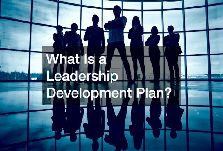 What Is a Leadership Development Plan?