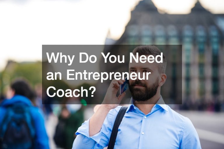 Why Do You Need an Entrepreneur Coach?