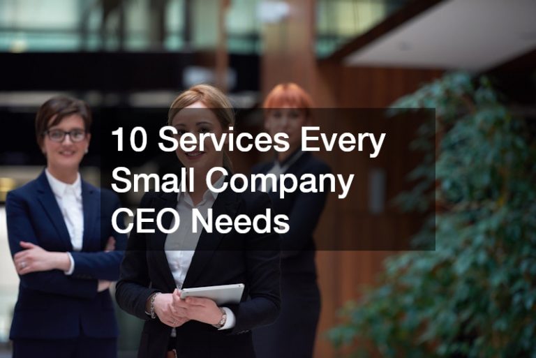 10 Services Every Small Company CEO Needs