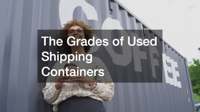 The Grades of Used Shipping Containers